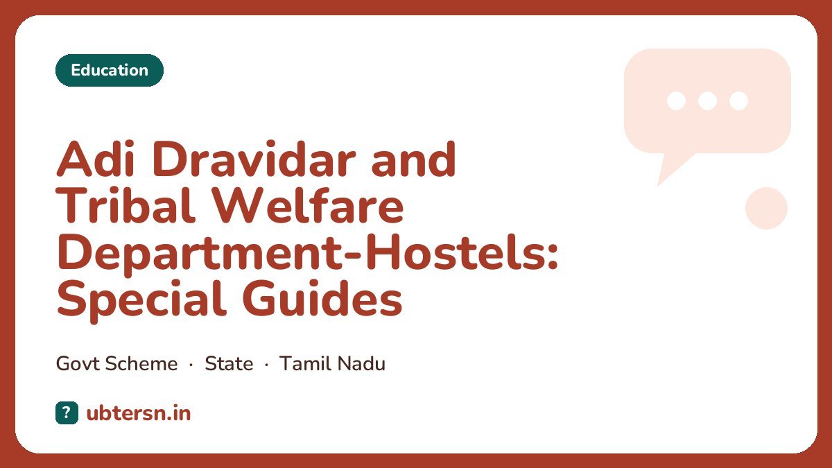 Adi Dravidar and Tribal Welfare Department-Hostels: Special Guides