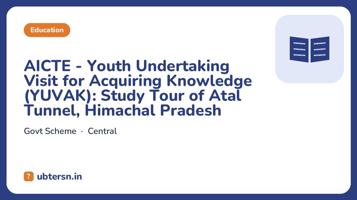 AICTE - Youth Undertaking Visit for Acquiring Knowledge (YUVAK): Study Tour of Atal Tunnel, Himachal Pradesh