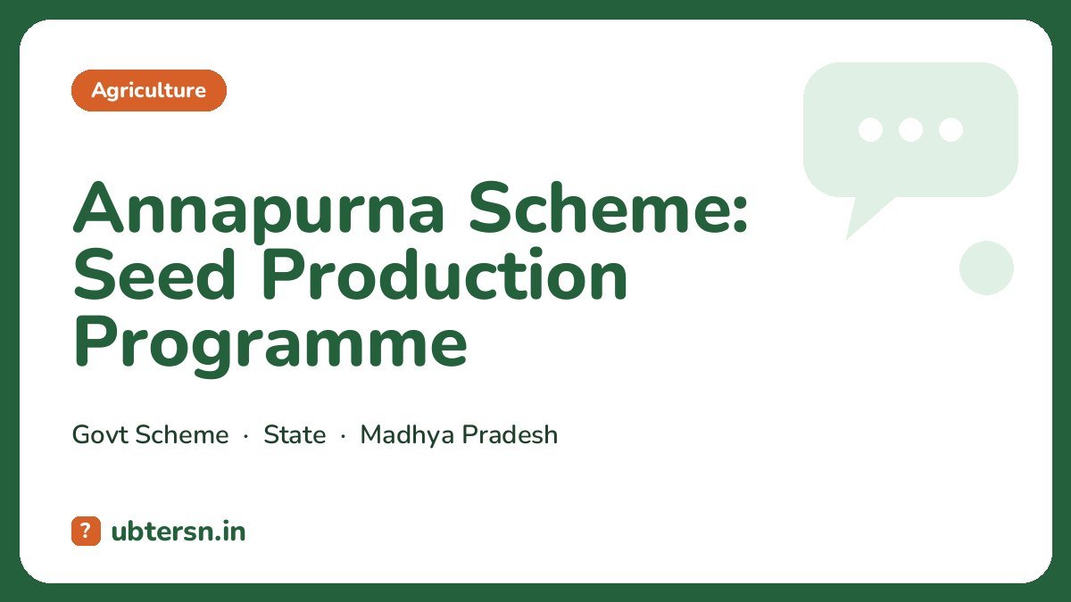 Annapurna Scheme: Seed Production Programme