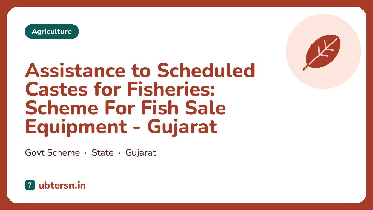 Assistance to Scheduled Castes for Fisheries: Scheme For Fish Sale Equipment - Gujarat