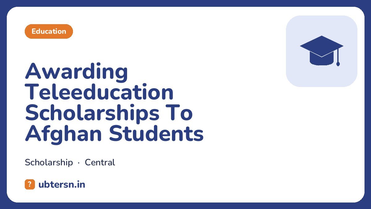 Awarding Teleeducation Scholarships To Afghan Students