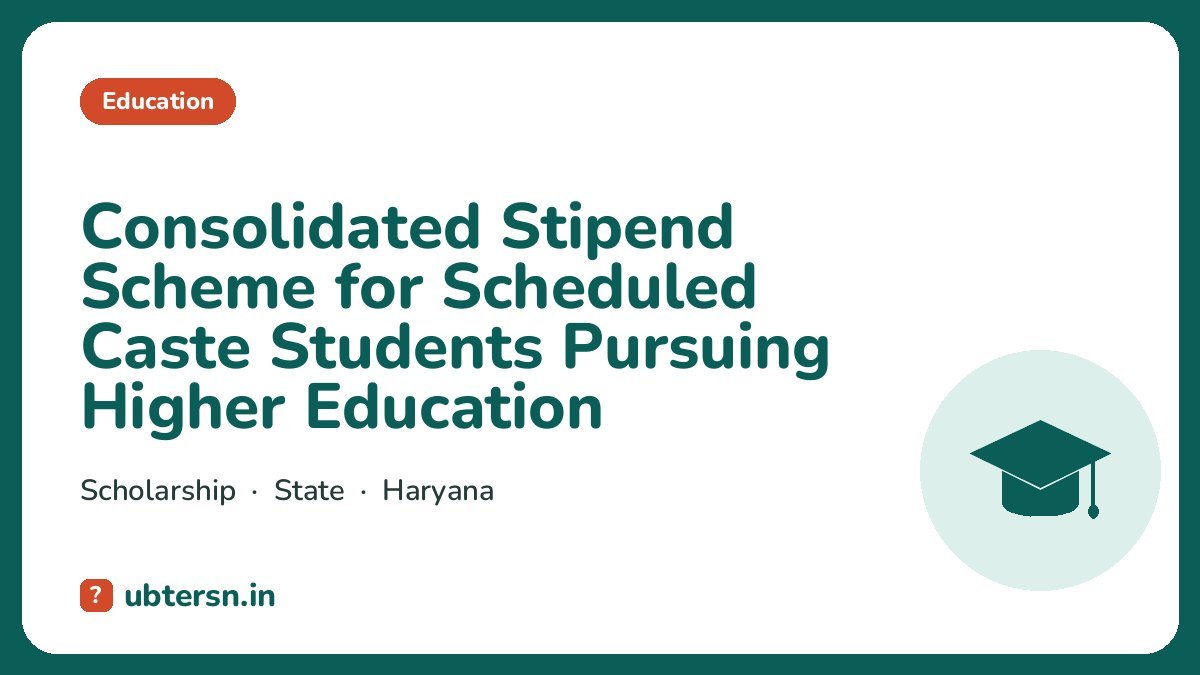 Consolidated Stipend Scheme for Scheduled Caste Students Pursuing Higher Education