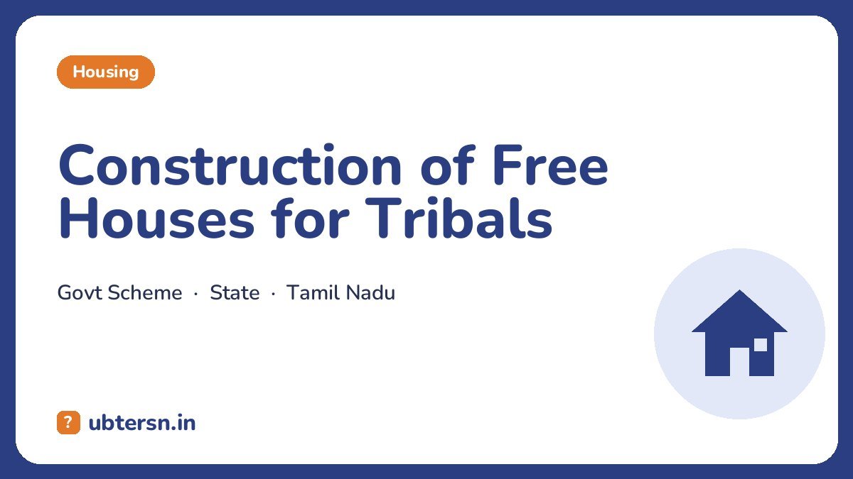 Construction of Free Houses for Tribals