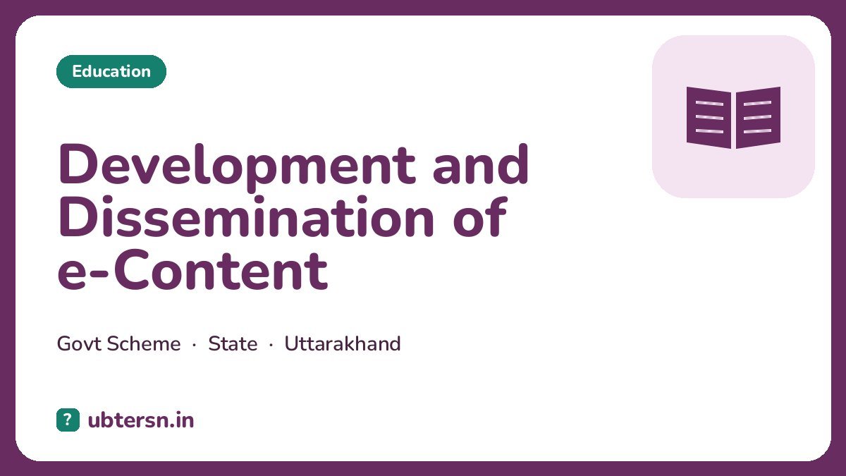 Development and Dissemination of e-Content