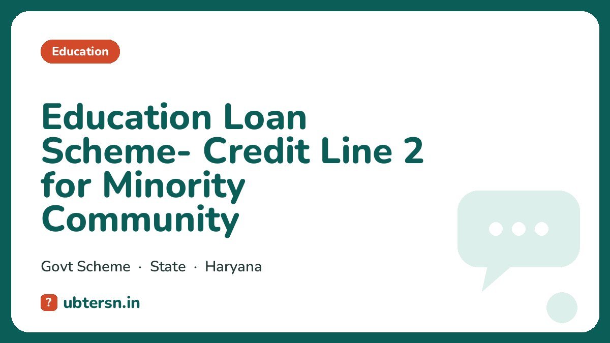 Education Loan Scheme- Credit Line 2 for Minority Community